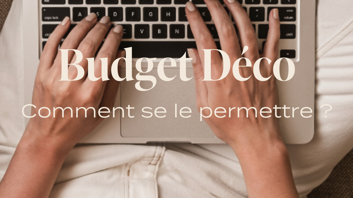 Budget Déco : Comment se le permettre ?