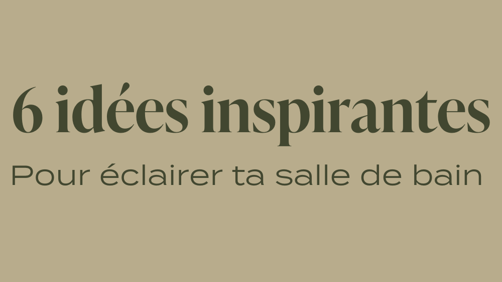 6 idées inspirantes pour éclairer une salle de bain